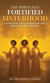 The Spiritually Fortified Sisterhood