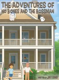 The Adventures of No Bones and the Bossman