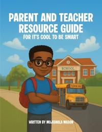 Bokomslag för "Parent and Teacher Resource Guide For It's Cool to Be Smart"