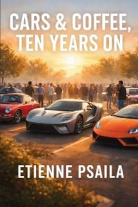 Cars & Coffee, Ten Years On