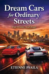 Dream Cars for Ordinary Streets