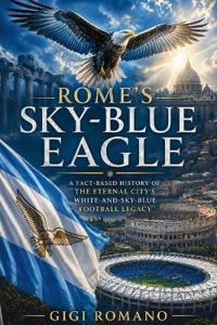 Rome's Sky-Blue Eagle