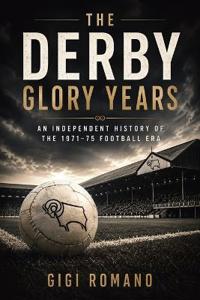 The Derby Glory Years