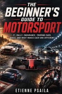 The Beginner's Guide to Motorsport