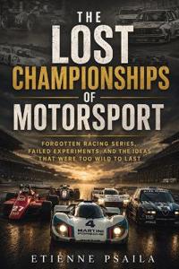 The Lost Championships of Motorsport