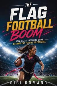 The Flag Football Boom