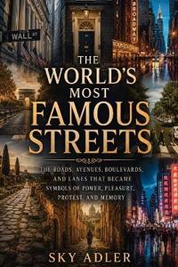The World's Most Famous Streets