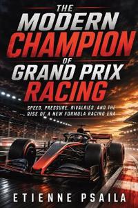 The Modern Champion of Grand Prix Racing