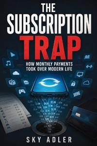 The Subscription Trap