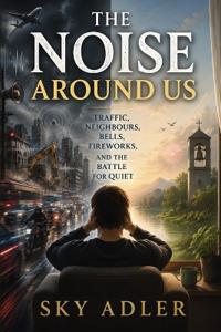 The Noise Around Us