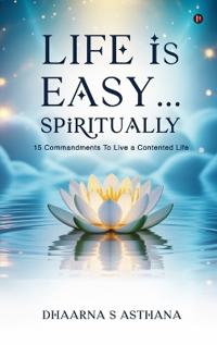 Bokomslag for "Life is Easy...Spiritually"