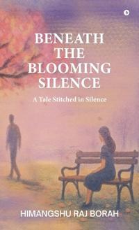 Beneath the Blooming Silence
