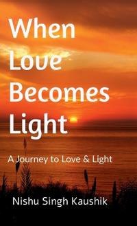 Bokomslag för "When Love Becomes Light"