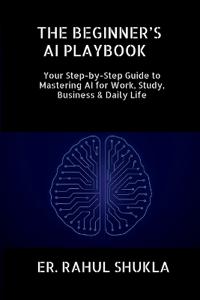 The Beginner's AI Playbook