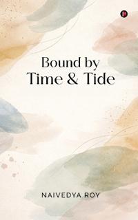Bound by Time and Tide