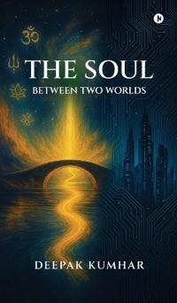 Bokomslag för "The Soul Between Two Worlds"