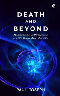 Death and Beyond