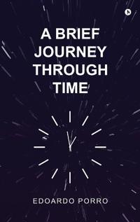 A Brief Journey Through Time