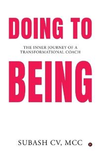 Doing to Being