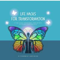 Life Hacks for Transformation
