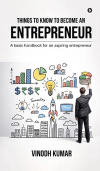 Things To Know To Become An Entrepreneur