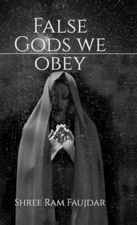 Bokomslag for "False Gods We Obey"
