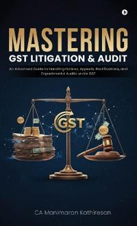 Bokomslag for "Mastering Gst Litigation and Audit"