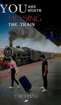 Bokomslag for "You Are Worth Missing The Train"