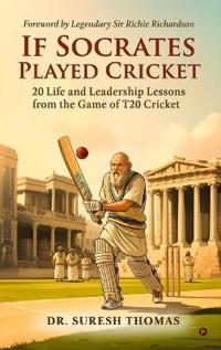 If Socrates Played Cricket