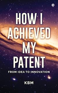 Bokomslag för "How I Achieved My Patent"