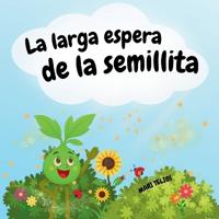 La larga espera de la semillita