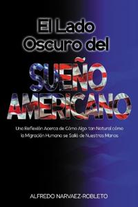 El Lado Oscuro del Sueño Americano