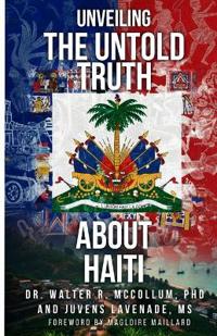 Unveiling the Untold Truth About Haiti