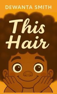 Kirjan kansi "This Hair, Be Proud of You"