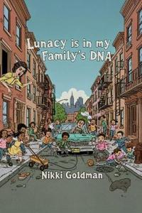 Lunacy is in My Family's DNA