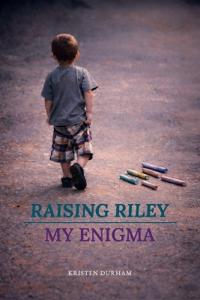 Raising Riley, My Enigma