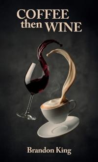 Bokomslag for "Coffee Then Wine"