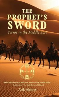 Bokomslag för "THE PROPHET'S SWORD, Terror in the Middle East"