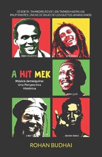 A Hit Mek, Música jamaiquina