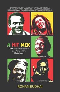 A Hit Mek, La Musique Jamaïcaine