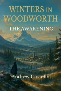 Bokomslag för "Winters in Woodworth, The Awakening"