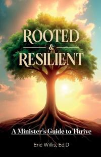 Rooted & Resilient, A Minister's Guide to Thrive