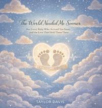 Bokomslag for "The World Needed Me Sooner"