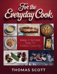 For the Everyday Cook, Keep it simple