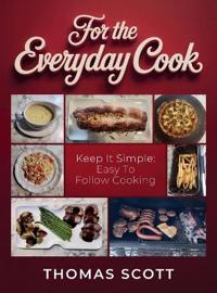 Bokomslag for "For the Everyday Cook, Keep it simple"