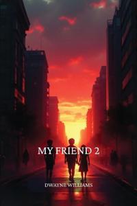 Bokomslag for "My Friend 2"