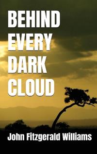Behind Every Dark Cloud