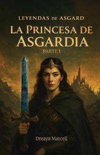 Leyendas de Asgard, La Princesa de Asgardia Parte 1