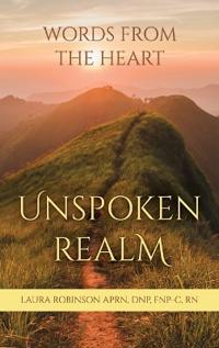 Unspoken Realm, Words from the Heart