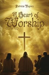 Bokomslag för "A Heart of Worship"